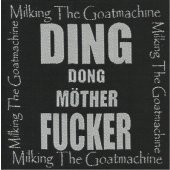 Aufnäher MILKING THE GOATMACHINE "Ding Dong...