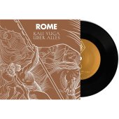 ltd. 7" Vinyl ROME "Kali Yuga Über...