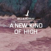 LP (splatter) Bill And Murray "A New Kind Of High"