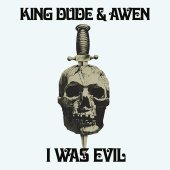lim. 7" Vinyl King Dude & Awen "I Was Evil"