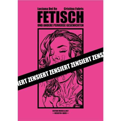 Graphic Novel Cristina Fabris "FETISCH und andere perverse Geschichten"
