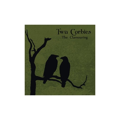 12" Vinyl Twa Corbies "The Clamouring"