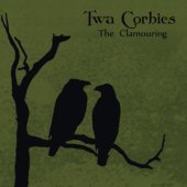 12" Vinyl Twa Corbies "The Clamouring"