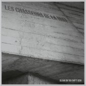 12" Vinyl Les Chasseurs De La Nuit "Gleam On...