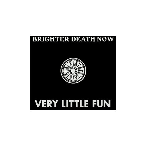 3CD Brighter Death Now "Very Little Fun"