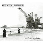 CD Black Light Ascension "Post Future Recordings"