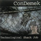 CD Con Demek "Technological Shack Job"