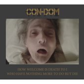 CD Con Dom "How welcome is death to i who have...