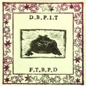 7" Vinyl D.B.P.I.T. & F.T.B.P.D. "Stille...