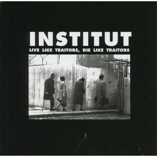 CD Institut "Live Like Traitors"