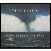 CD Pterygium "Concealing The Past"