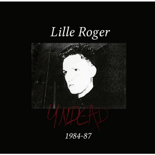 5CD Boxset Lille Roger (Brighter Death Now/BDN) "Undead 1984-1987"