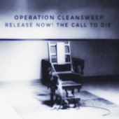 CD Operation Cleansweep "Release now! The call to...
