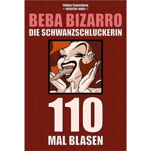 Graphic Novel Roberto Baldazzini "Beba Bizarro - Die Schwanzschluckerin - Band 1: 110 mal Blasen"
