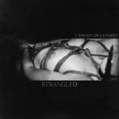 CD LEnfant De La Forêt  "Strangled"