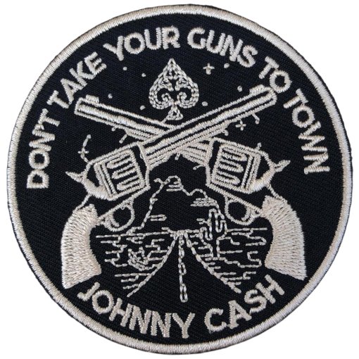 Aufnäher Johnny Cash "Dont Take Your Guns To Town"