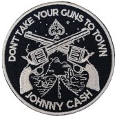 Aufnäher Johnny Cash "Dont Take Your Guns To...
