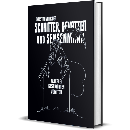 Buch Christian von Aster "Schnitter, Gevatter und Sensenmann – allerlei Geschichten vom Tod"