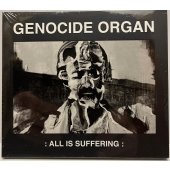 DigiPak CD Genocide Organ : ALL IS SUFFERING :"