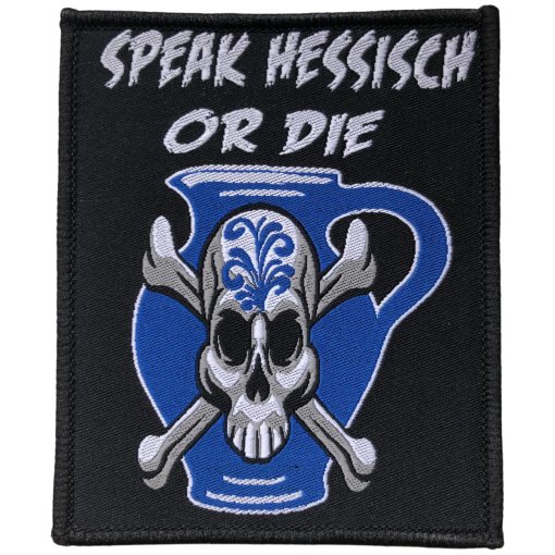 Aufnäher Speak Hessisch Or Die "SPEAK HESSISCH OR DIE"