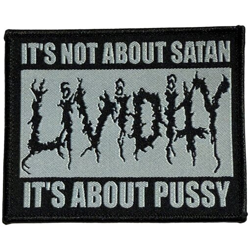 Patch Lividity "Its Not About Satan Its About Pussy"