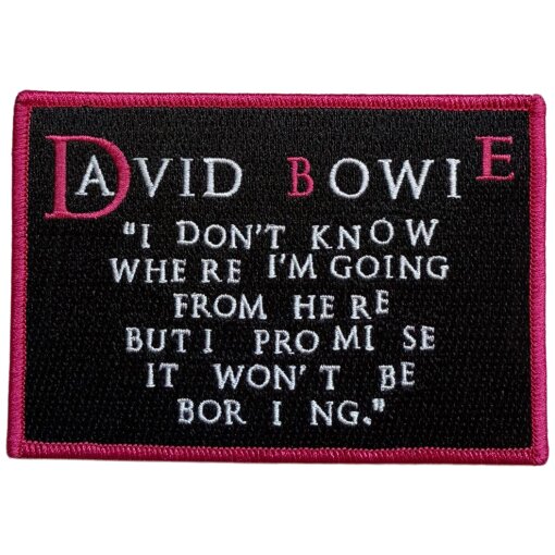 Patch David Bowie "I Dont Know Where Im Going"