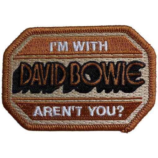 Aufnäher David Bowie "Im With David Bowie Arent You ?"