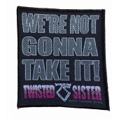 Aufnäher Twisted Sister "Were Not Gonna Take...