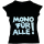 Girly-Shirt Mono für Alle! "Mono für Alle!"